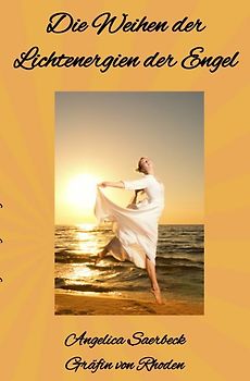 Die Weihen der Lichtenergien der Engel
