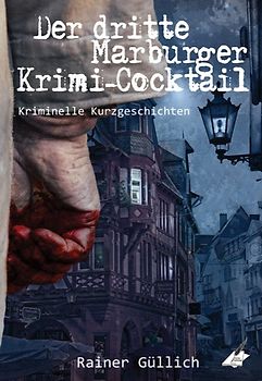 Der dritte Marburger Krimi-Cocktail