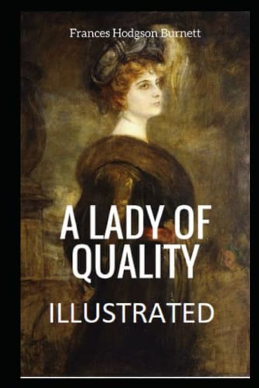 A Lady of Quality Illustrated