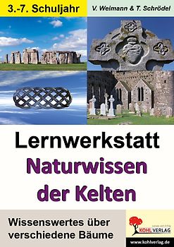 Lernwerkstatt Naturwissen der Kelten