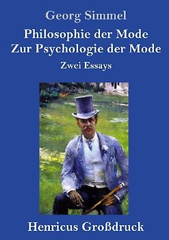 Philosophie der Mode / Zur Psychologie der Mode (Großdruck)