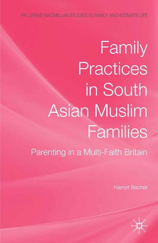 Family Practices in South Asian Muslim Families
