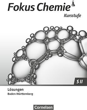 Fokus Chemie - Sekundarstufe II - Baden-Württemberg 2023 - Kursstufe