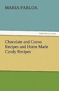 Chocolate and Cocoa Recipes and Home Made Candy Recipes