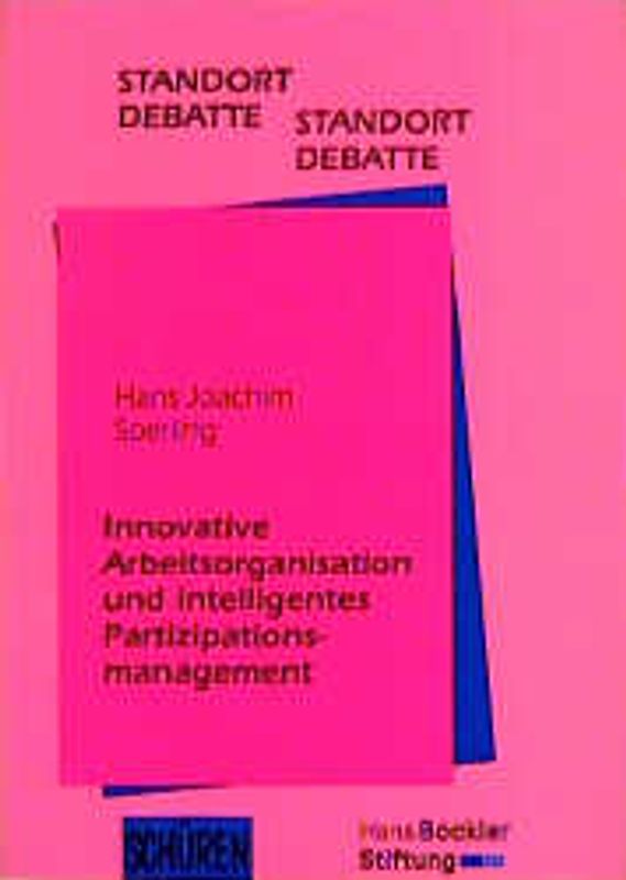 Innovative Arbeitsorganisation und intelligentes Partizipationsmanagement