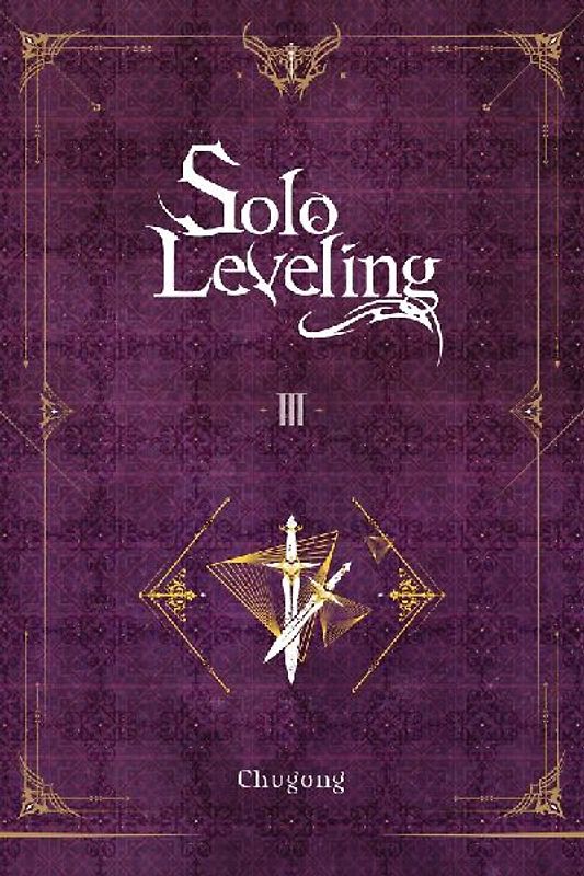 Solo Leveling, Vol. 3 (light novel) (Solo Leveling, 3)