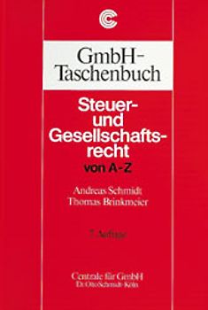 GmbH-Taschenbuch Steuer- und Gesellschaftsecht von A - Z