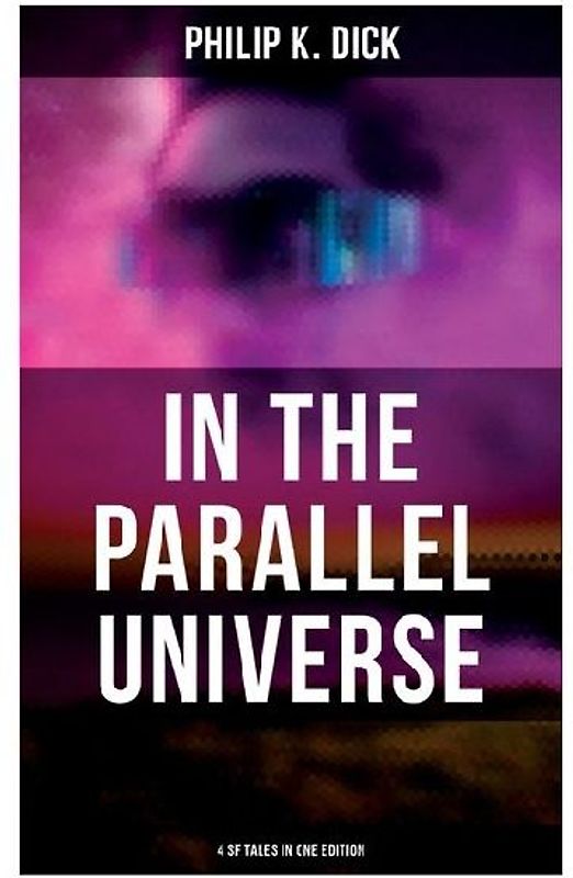 In the Parallel Universe - 4 SF Tales in One Edition