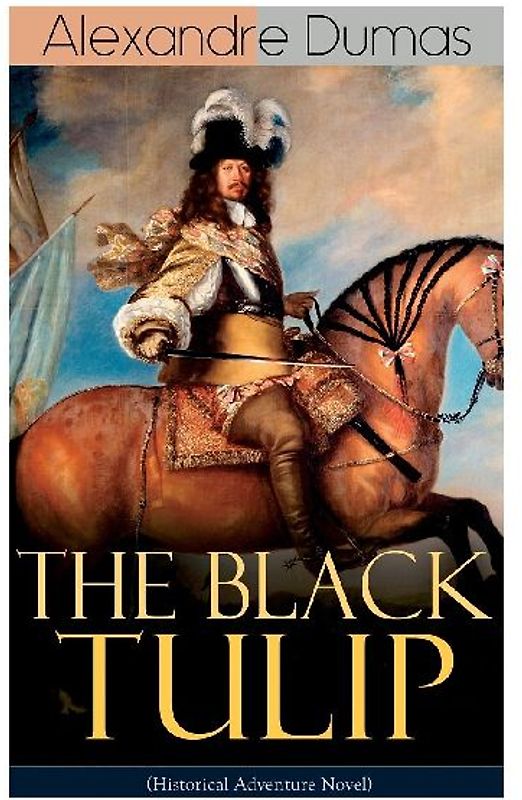 The Black Tulip (Historical Adventure Novel)