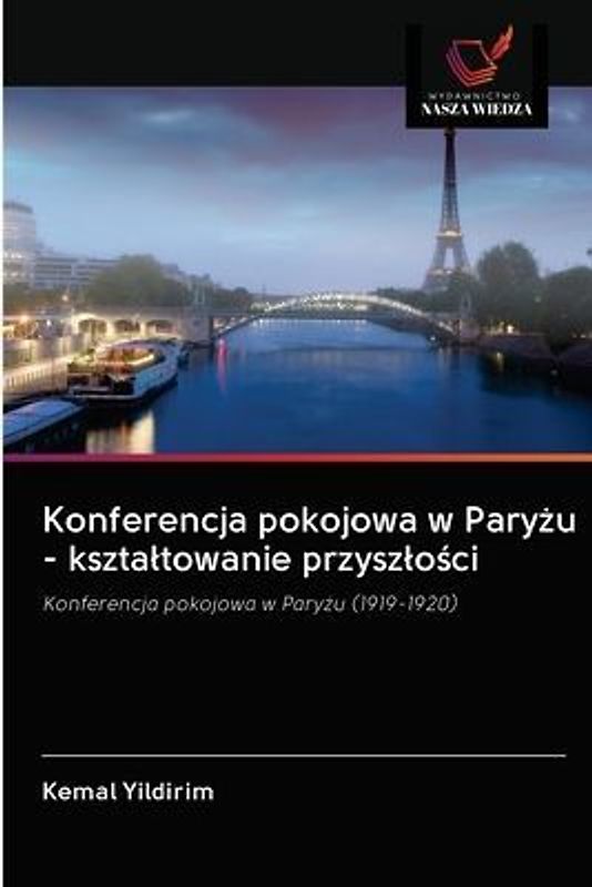 Konferencja pokojowa w Pary¿u - kszta¿towanie przysz¿o¿ci