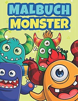 Malbuch Monster: Malbuch für kinder ab 3-10