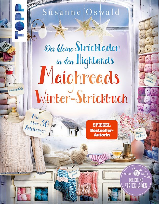 Der kleine Strickladen in den Highlands. Maighreads Winter-Strickbuch