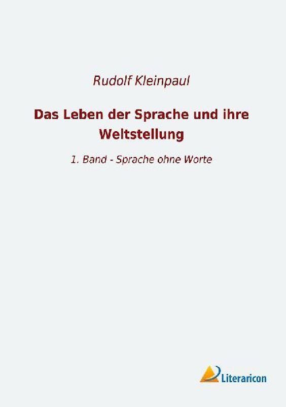 Das Leben der Sprache und ihre Weltstellung