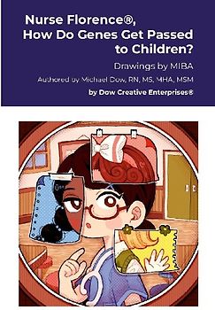 Nurse Florence®, How Do Genes Get Passed to Children?