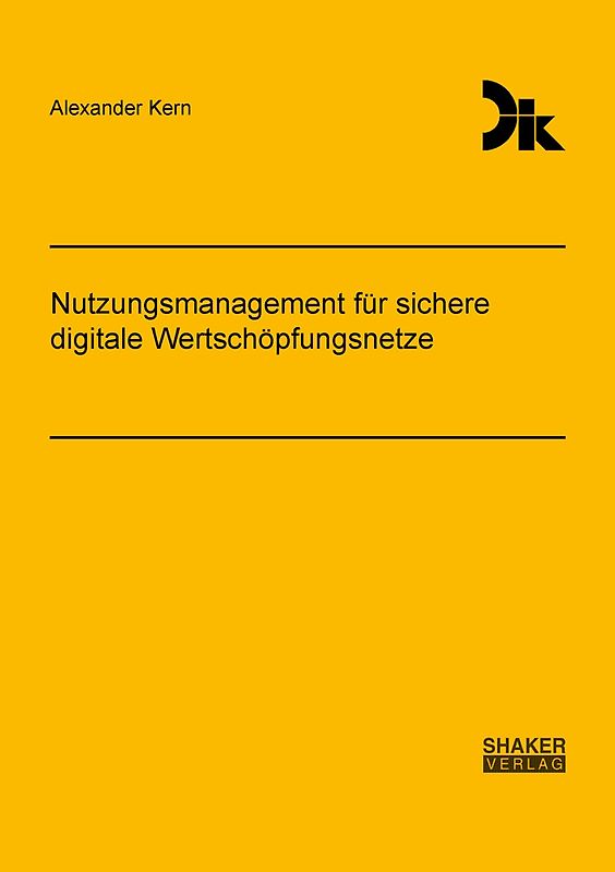 Nutzungsmanagement für sichere digitale Wertschöpfungsnetze