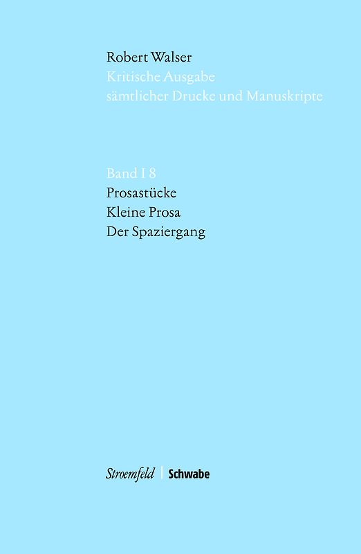 Kritische Robert-Walser-Ausgabe / Kleine Prosa / Der Spaziergang