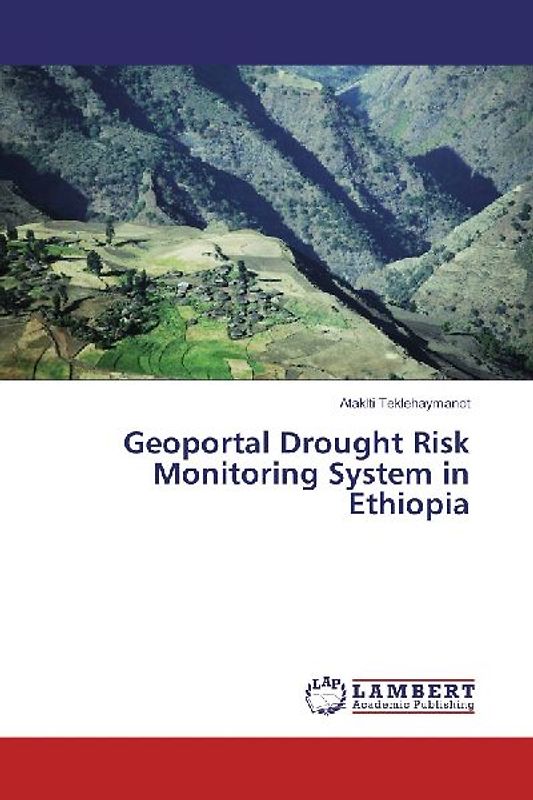 Geoportal Drought Risk Monitoring System in Ethiopia