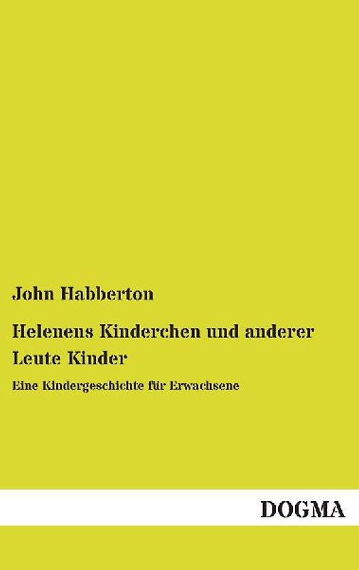 Helenens Kinderchen und anderer Leute Kinder