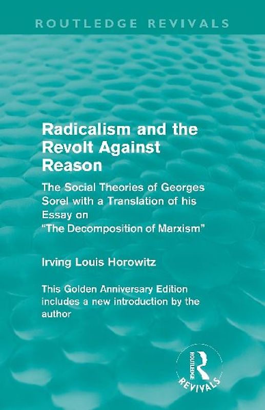 Radicalism and the Revolt Against Reason (Routledge Revivals)