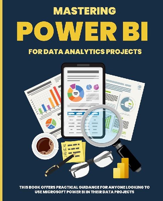 Mastering POWER BI  for Data Analytics Projects