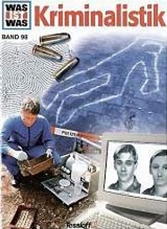 Was ist was, Band 098: Kriminalistik