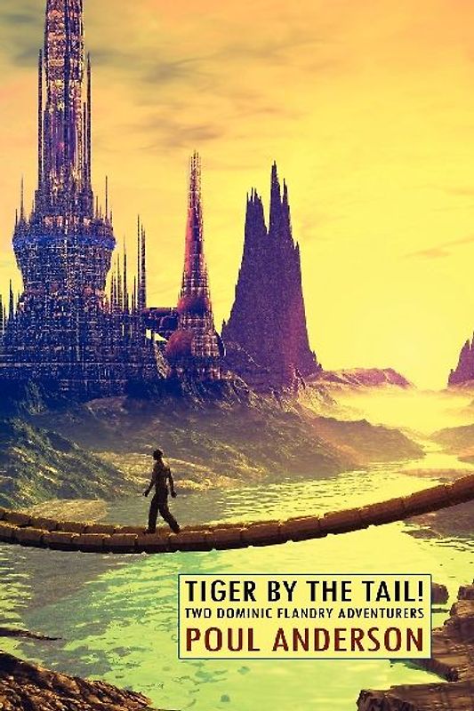 Tiger by the Tail! Two Dominic Flandry Adventures