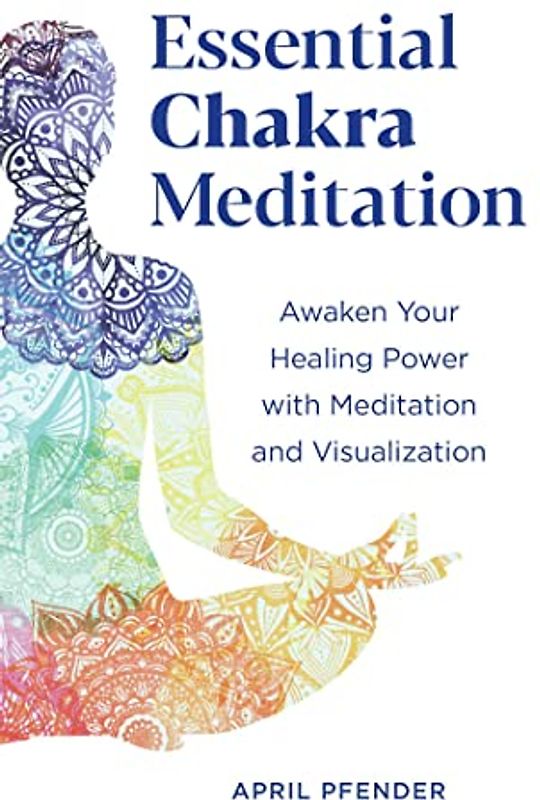 Essential Chakra Meditation