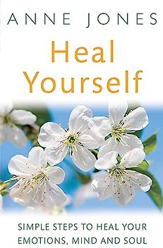 Heal Yourself: Simple Steps to Heal Your E0motions, Mind, & Soul