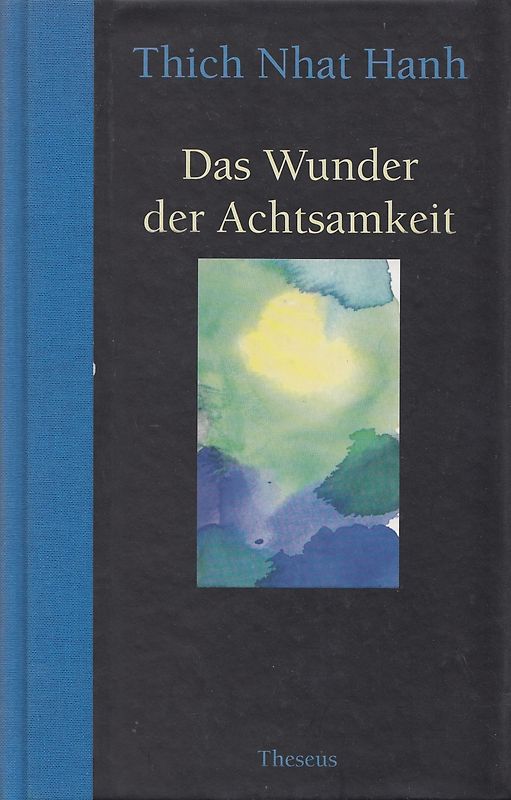 Das Wunder der Achtsamkeit - Thich Nhat Hanh [Gebundene Ausgabe]