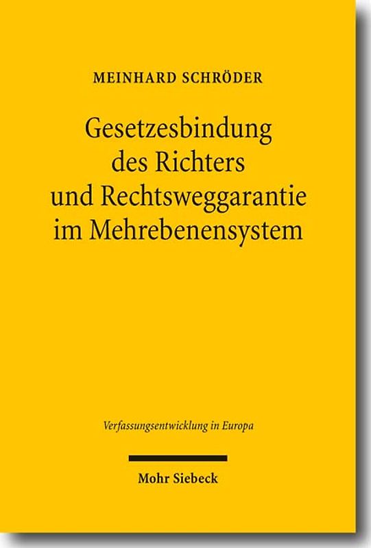Gesetzesbindung des Richters und Rechtsweggarantie im Mehrebenensystem