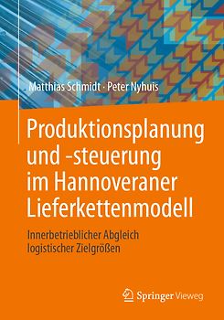 Produktionsplanung und -steuerung im Hannoveraner Lieferkettenmodell