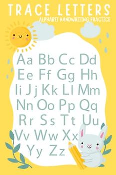 Trace Letters - Alphabet Handwriting Practice workbook for kids: Preschool writing Workbook, trace numbers, coloring, Kindergarten and Kids Ages 3-5, yellow workbook, (Preschool & Kindergarten)