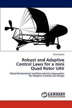 Robust and Adaptive Control Laws for a mini Quad Rotor UAV