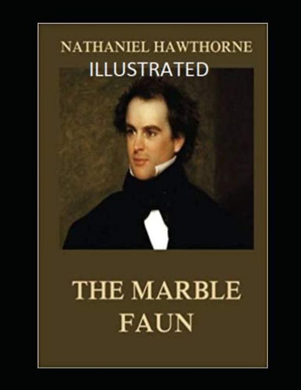 The Marble Faun Illustrated