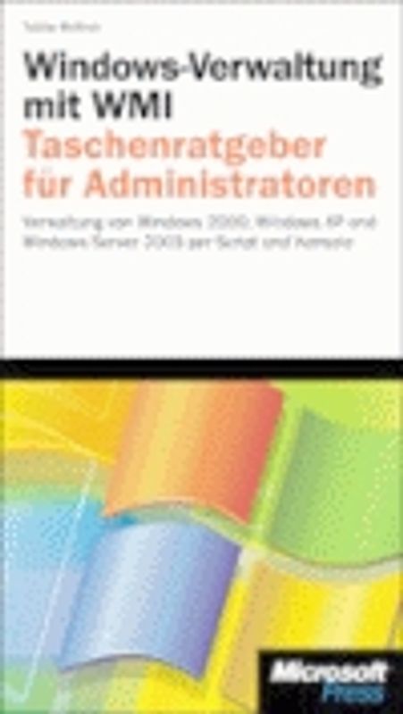 Windows-Verwaltung mit WMI - Taschenratgeber für Administratoren