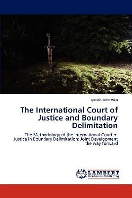 The International Court of Justice and Boundary Delimitation