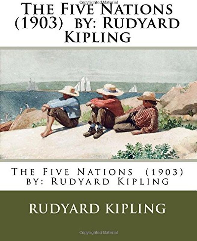 The Five Nations (1903) by: Rudyard Kipling