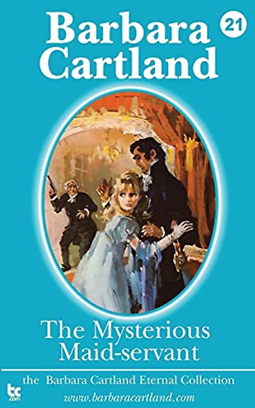 The Mysterious Maid-Servant (The Eternal Collection, Band 21)