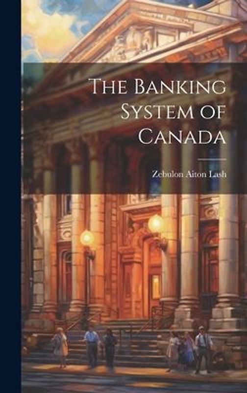 The Banking System of Canada