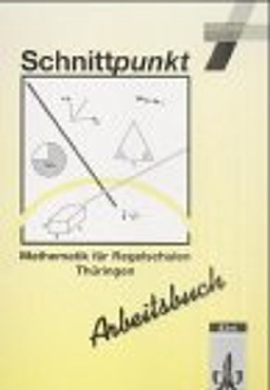 Schnittpunkt - Ausgabe für Regelschulen in Thüringen / Arbeitsbuch 7 (Kurs I)
