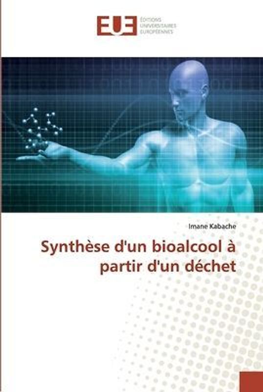Synthèse d'un bioalcool à partir d'un déchet