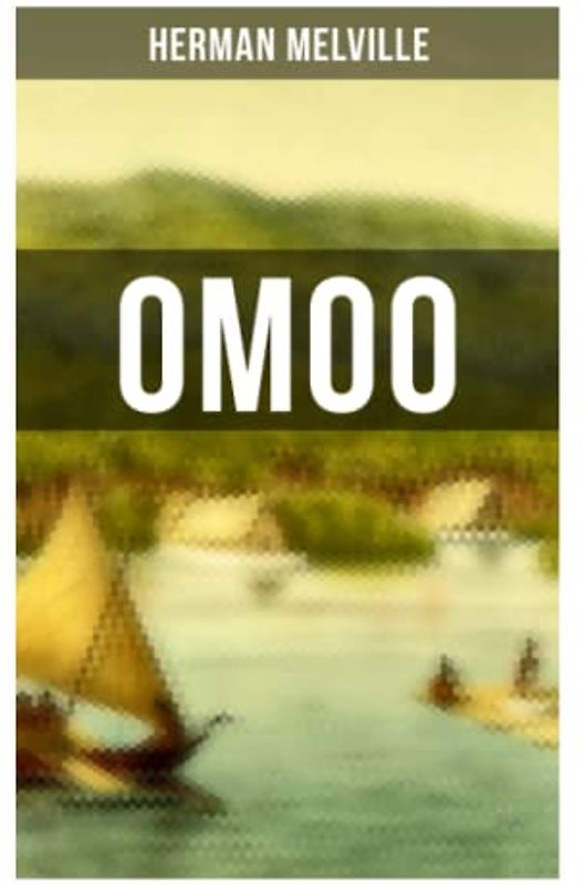 Omoo: Abenteuer im stillen Ocean