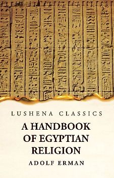 A Handbook of Egyptian Religion