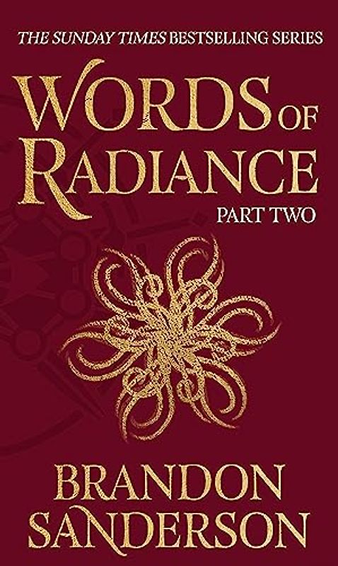 Words of Radiance Part Two: The Stormlight Archive Book Two