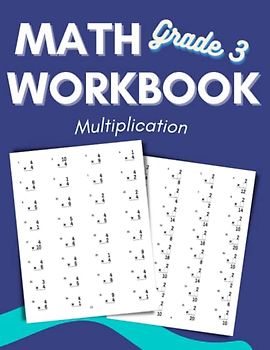 Math Workbook Grade 3 Multiplication: Math Practice Multiplication Problems for 3rd Grade (3rd Grade Math Workbooks - Multiplication, Band 1)