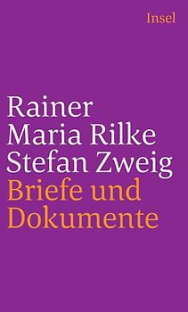 Rainer Maria Rilke und Stefan Zweig in Briefen und Dokumenten