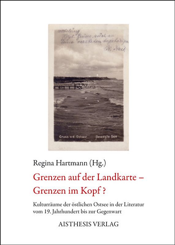 Grenzen auf der Landkarte - Grenzen im Kopf?