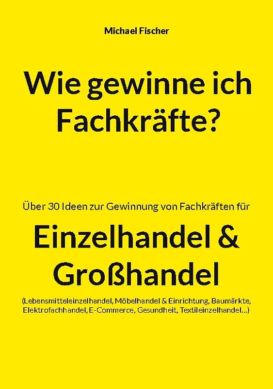 Wie gewinne ich Fachkräfte?