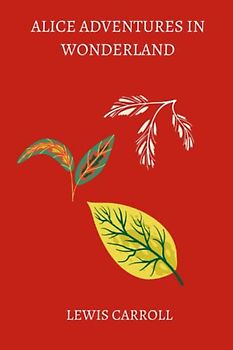 alice adventures in wonderland by Lewis Carroll