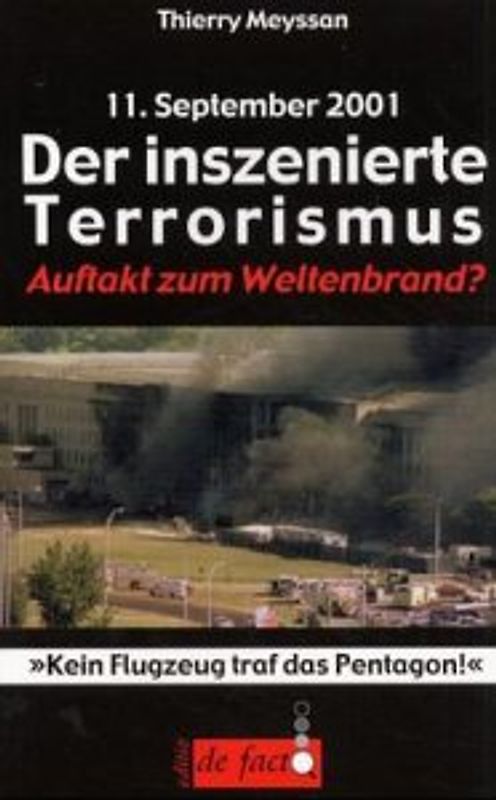 11. September 2001: Der inszenierte Terrorismus. Auftakt zum Weltenbrand?. Kein Flugzeug traf den Pentagon!